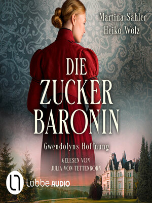 cover image of Gwendolyns Hoffnung--Die Zuckerbaronin, Teil 2 (Ungekürzt)